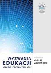 ksiazka tytu: Wyzwania edukacji w dobie ponowoczesnoci autor: 