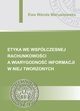 Etyka we wspczesnej rachunkowoci a wiarygodno informacji w niej tworzonych, Ewa Wanda Maruszewska