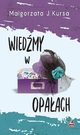 Wiedmy w opaach, Magorzata J. Kursa