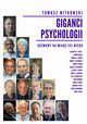 Giganci Psychologii. Rozmowy na miar XXI wieku, Tomasz Witkowski