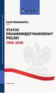 Status prawnomidzynarodowy Polski (1918?2018), Lech Antonowicz