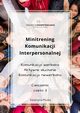Minitrening Komunikacji Interpersonalnej. 15 wicze grupowych z omwieniem. Cz II, Katarzyna Puska